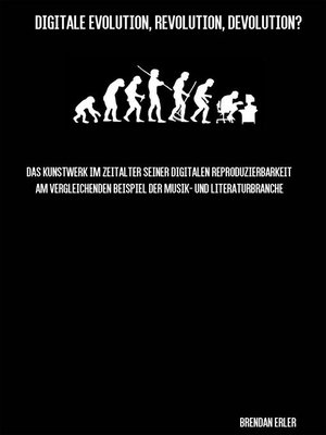 cover image of Digitale Evolution, Revolution, Devolution?